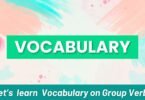Vocabulary on Group Verbs or Phrasal Verbs which give different